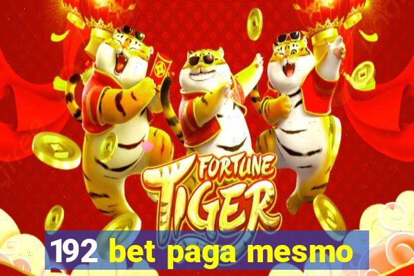 192 bet paga mesmo